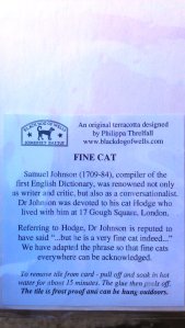 The fine cat comes with a message from the artist - Philippa Threlfall